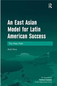 East Asian Model for Latin American Success