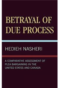 Betrayal of Due Process