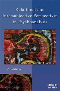 Relational and Intersubjective Perspectives in Psychoanalysis