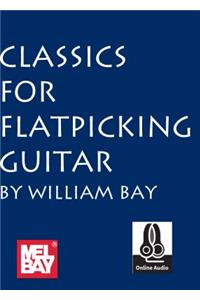 Classics for Flatpicking Guitar