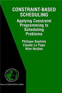 Constraint-Based Scheduling