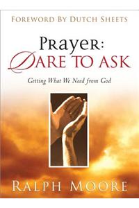 Prayer: Dare to Ask