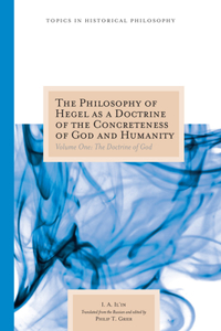 The Philosophy of Hegel as a Doctrine of the Concreteness of God and Humanity v. 1