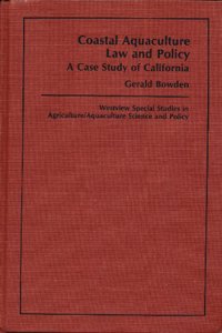 Coastal Aquaculture Law and Policy: A Case Study of California
