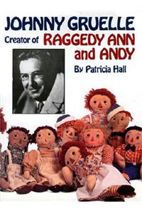 Johnny Gruelle, Creator of Raggedy Ann and Andy