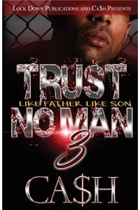 Trust No Man 3