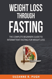 Weight Loss Through Fasting