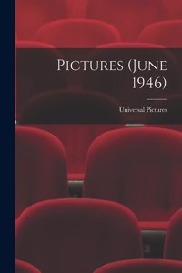 Pictures (June 1946)