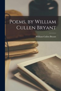 Poems, by William Cullen Bryant