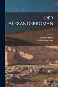 Der Alexanderroman;
