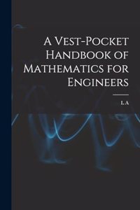 Vest-pocket Handbook of Mathematics for Engineers