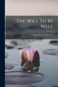 Will To Be Well