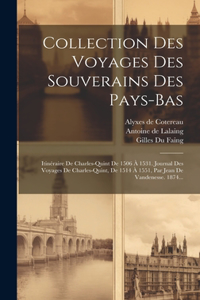 Collection Des Voyages Des Souverains Des Pays-bas