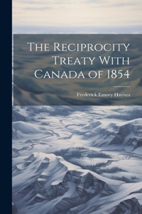 The Reciprocity Treaty With Canada of 1854