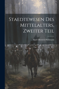 Staedtewesen Des Mittelalters, Zweiter Teil