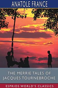 Merrie Tales of Jacques Tournebroche (Esprios Classics)