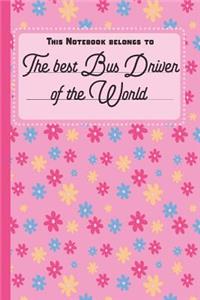 This Notebook Belongs To The Best Bus Driver Of The World