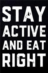 Stay Active And Eat Right