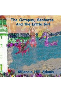 Octopus, Seahorse And the Little Girl