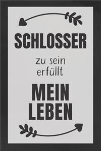 Schlosser zu sein