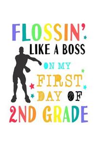 Flossin' Like A Boss On My First Day of 2nd Grade