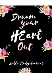 Dream Your Heart Out Bible Study Journal