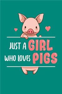 Just a Girl Who Loves Pigs