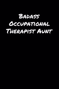 Badass Occupational Therapist Aunt