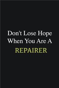 Don't lose hope when you are a Repairer
