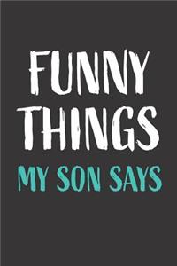 Funny Things My Son Says