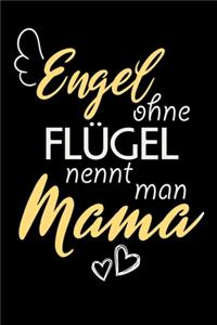 Engel Ohne Flügel Nennt Man Mama