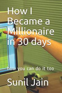 How I Become a Millionaire in 30 days