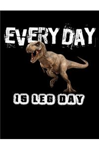 Every Day is Leg Day