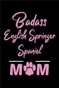 Badass English Springer Spaniel Mom