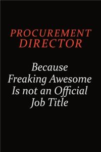 Procurement Director Because Freaking Awesome Is Not An Official Job Title