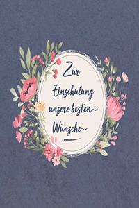 Zur Einschulung Unsere Besten Wünsche