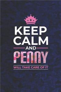 Keep Calm and Penny Will Take Care of It