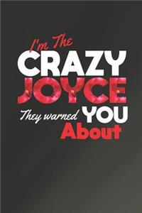 I'm The Crazy Joyce They Warned You About