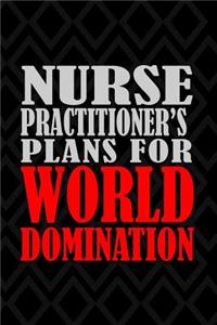 Nurse Practitioner's Plans For World Domination