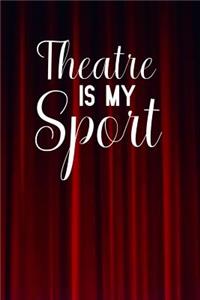 Theatre is my sport