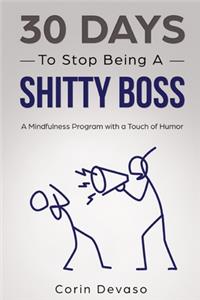 30 Days to Stop Being a Shitty Boss