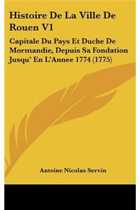 Histoire de La Ville de Rouen V1