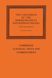 Colloquia of the Hermeneumata Pseudodositheana 2 Volume Set