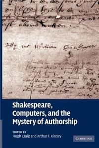 Shakespeare, Computers, and the Mystery of Authorship