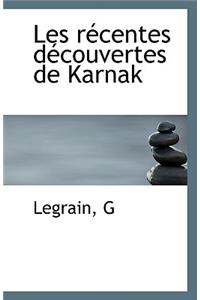 Les Recentes Decouvertes de Karnak