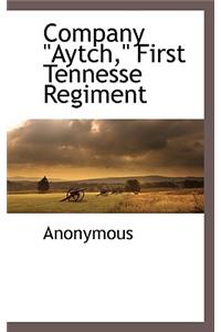 Company Aytch First Tennesse Regiment