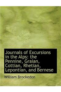 Journals of Excursions in the Alps