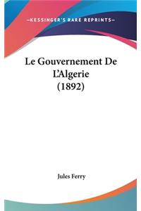 Le Gouvernement De L'Algerie (1892)