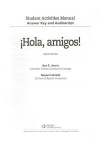 Answer Key and Audio Script for Jarvis/Lebredo/Mena-Ayllon's Hola, Amigos!, 8th: Answer Key and Audioscript