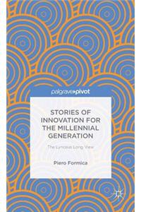 Stories of Innovation for the Millennial Generation: The Lynceus Long View